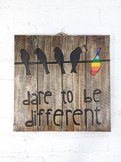 Dare to be Different Plaque