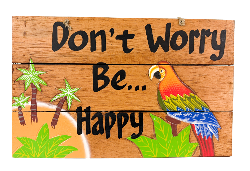 Wood Signboard - Don't Worry Be Happy