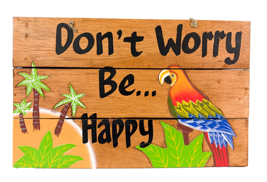 Wood Signboard - Don't Worry Be Happy